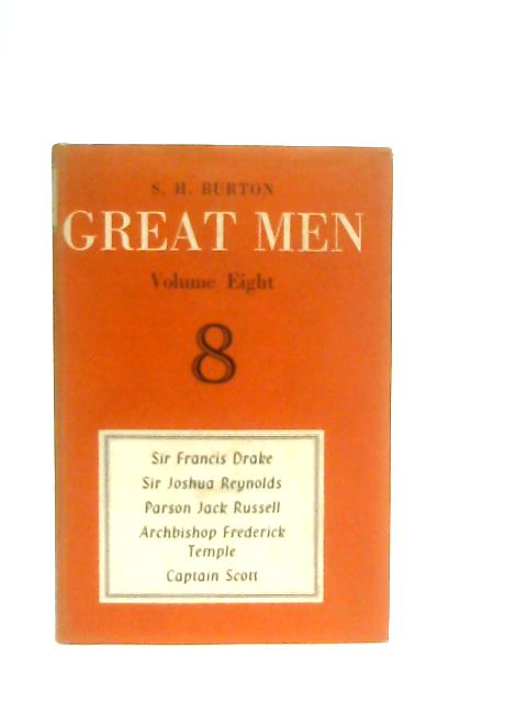 Great Men Volume Eight von S. H. Burton