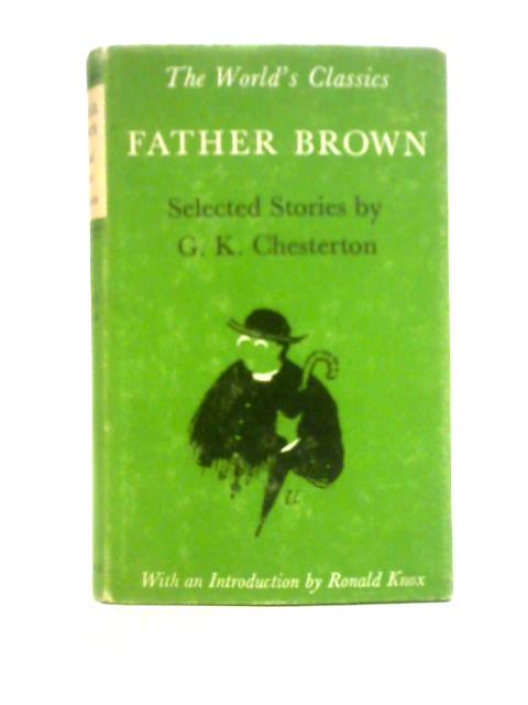 Father Brown: Selected Stories By G. K. Chesterton ()