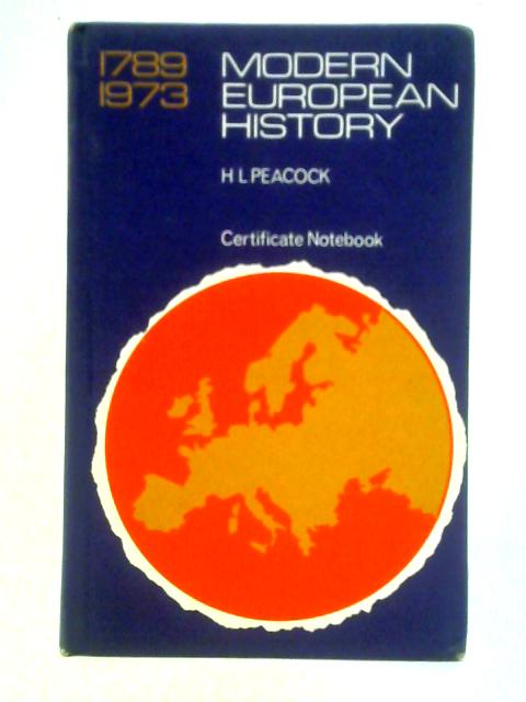 Modern European History: 1789 - 1973 von H. L. Peacock