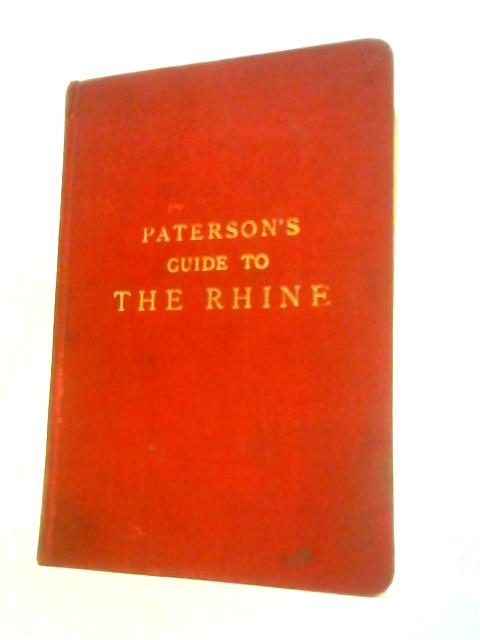 Paterson's Guide-Book to The Rhine and its Provinces By Unstated