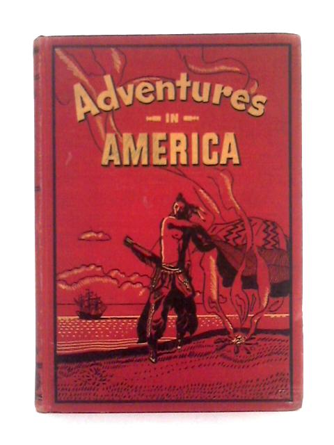 Adventures in America By Ira Morris Gast