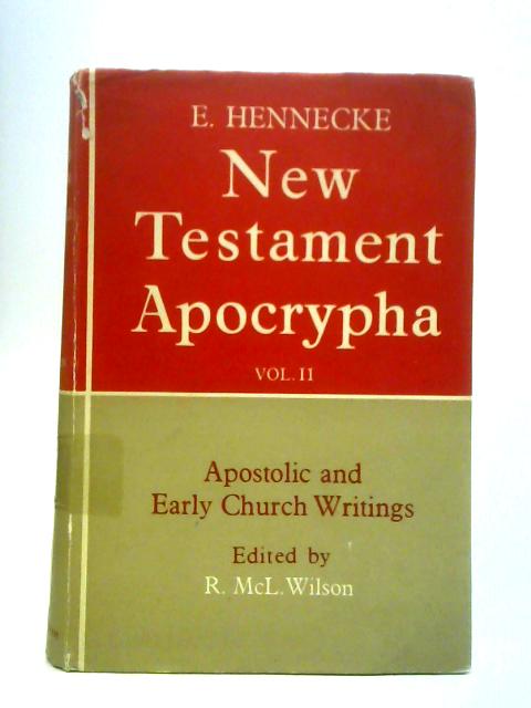 New Testament Apocrypha: Volume II By E. Hennecke