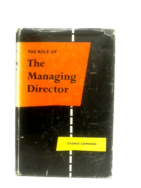 The Role Of The Managing Director By George Copeman