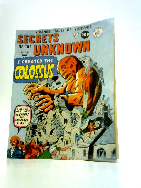 Secrets of the Unknown: #184 - I Created the Colossus par Unstated