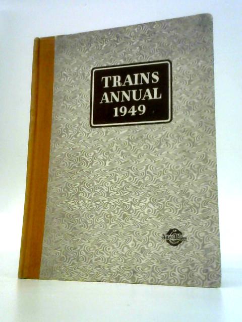 Trains Annual 1949. von Cecil J.Allen (Ed.)