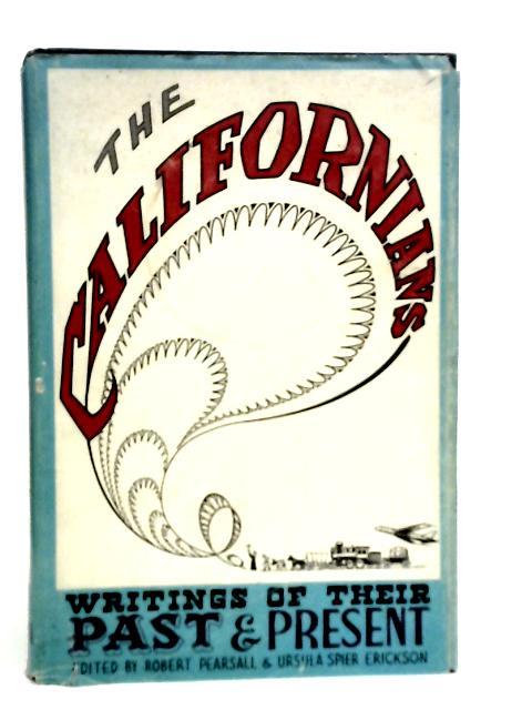 The Californians; Writings of Their Past and Present Vol.I By R.Pearsall