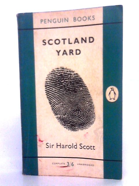Scotland Yard By Sir Harold Scott