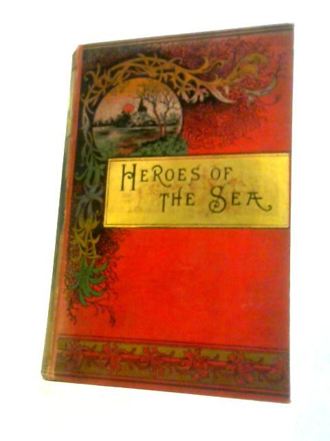 Heroes of the Sea and Their Achievements von W.H. Davenport Adams