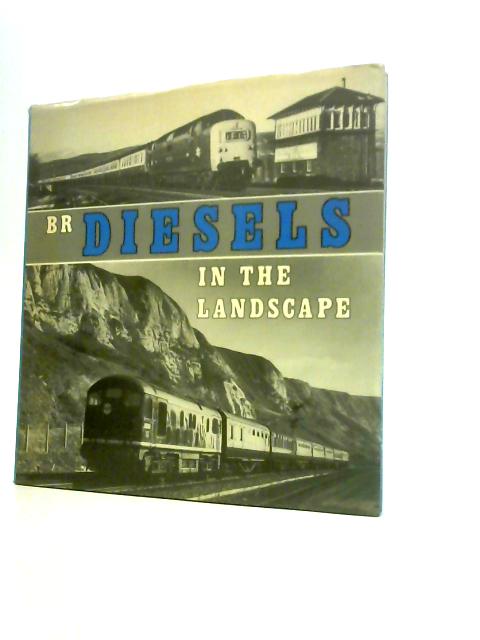 BR Diesels in the Landscape By Derek Cross