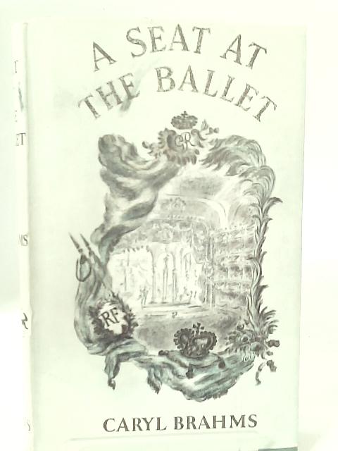 A Seat at the Ballet par Caryl Brahms