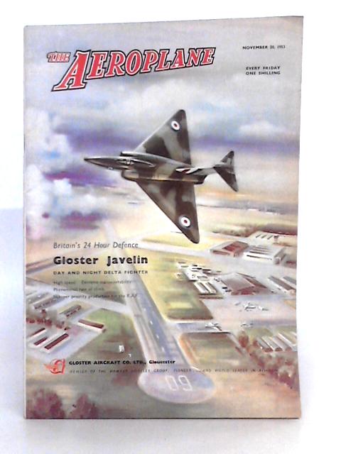 The Aeroplane; Volume LXXXV, No. 2209, November 20 1953 von Thurstan James (ed.)