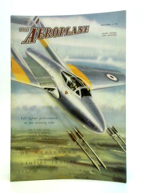 The Aeroplane: Vol. LXXXV, No. 2211 - December 4 1953 By James Thurstan (Ed.)