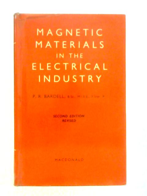 Magnetic Materials in the Electrical Industry von P. R. Bardell