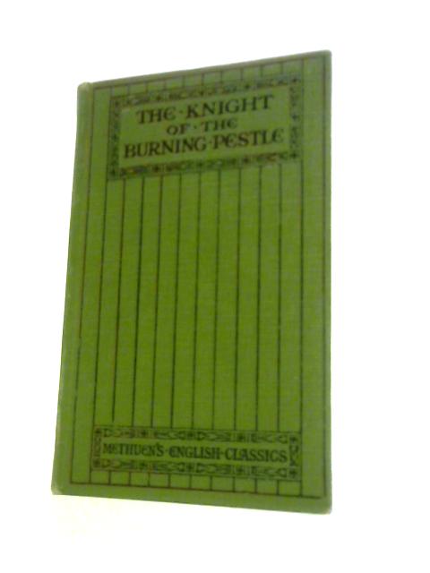 The Knight of the Burning Pestle von Francis Beaumont J.Fletcher