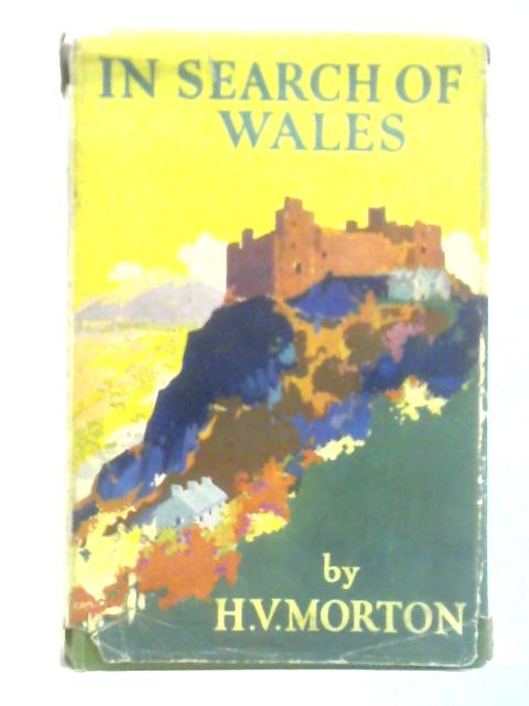 In Search of Wales By H. V. Morton