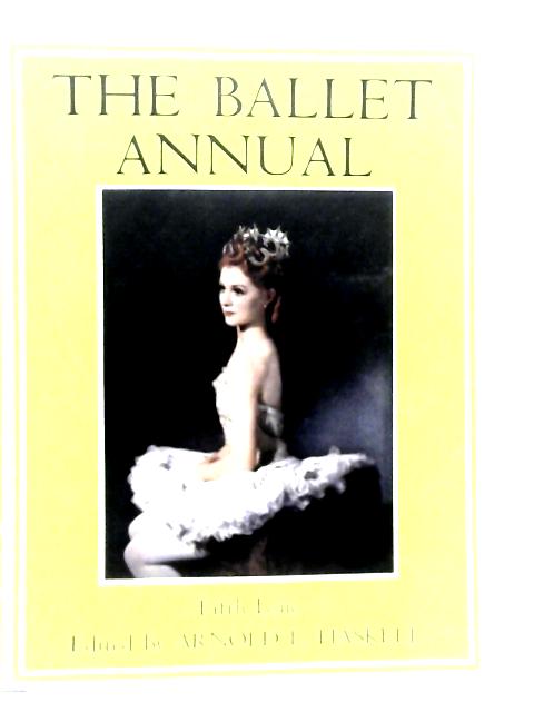 The Ballet Annual 1951 By A.L.Haskell (Edt.)