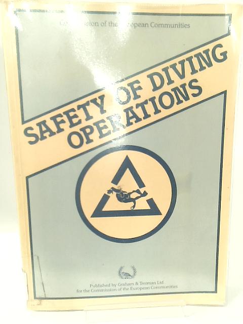 Safety of Diving Operations By Commission of the European Communities.