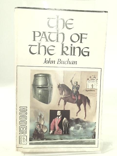 The Path Of The King By John Buchan
