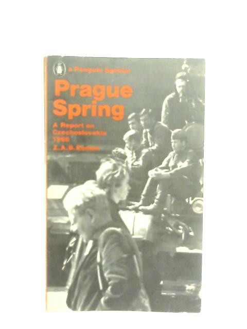 Prague Spring By Z. A. B. Zeman