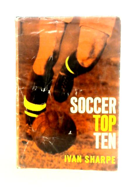Soccer Top Ten par Ivan Sharpe
