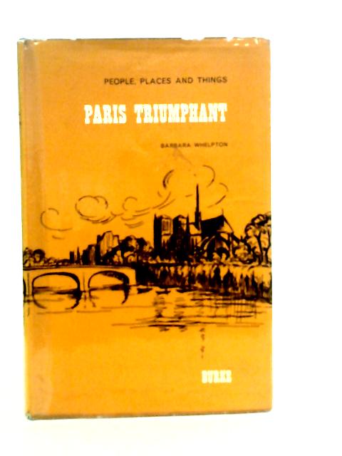 Paris Triumphant By Barbara Whelpton