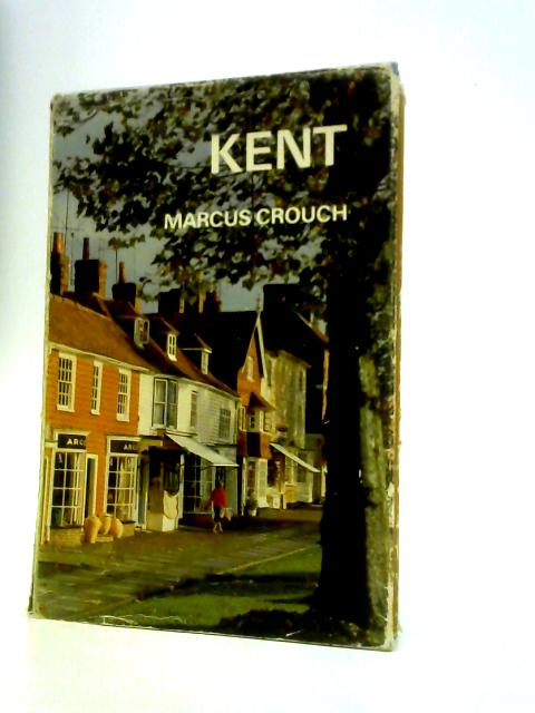 Kent. By Marcus Crouch