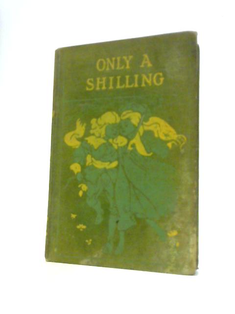 Only A Shilling von M. Corbet-Seymour