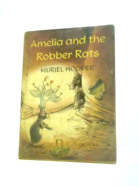 Amelia and the Robber Rats von Muriel Hooper