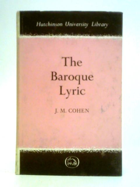 The Baroque Lyric By J. M. Cohen