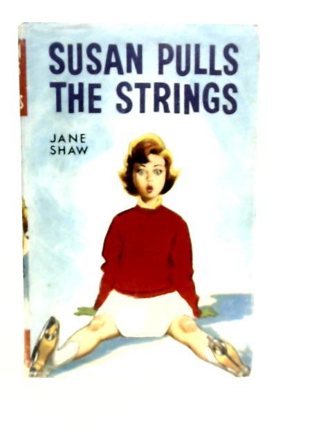 Susan Pulls the Strings By Jane Shaw