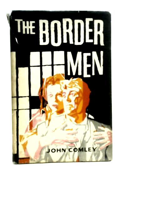 Border Men By John Comley