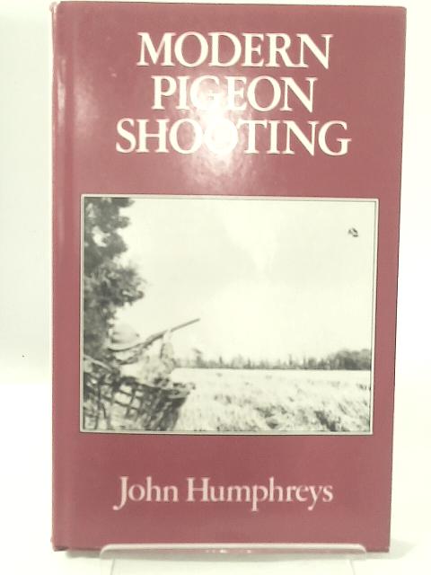 Modern Pigeon Shooting By John Humphreys