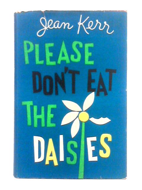 Please Don't Eat the Daisies von Jean Kerr