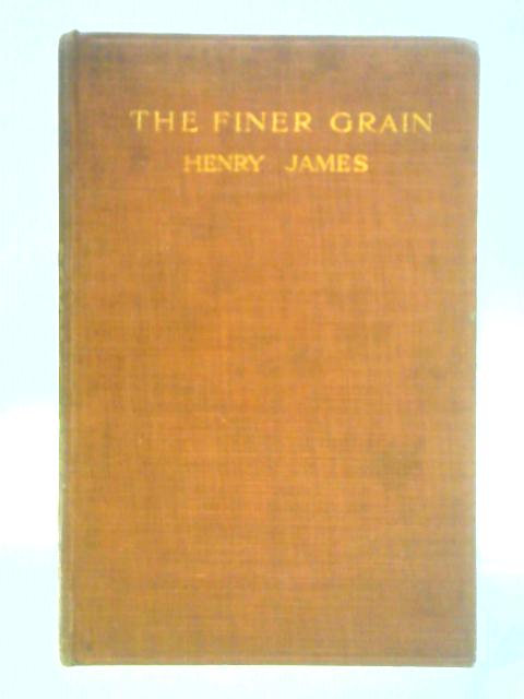 The Finer Grain By Henry James