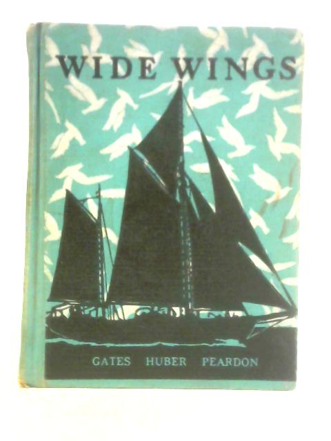 Wide Wings By Arthur Irving Gates