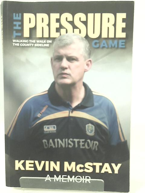 The Pressure Game By Kevin McStay