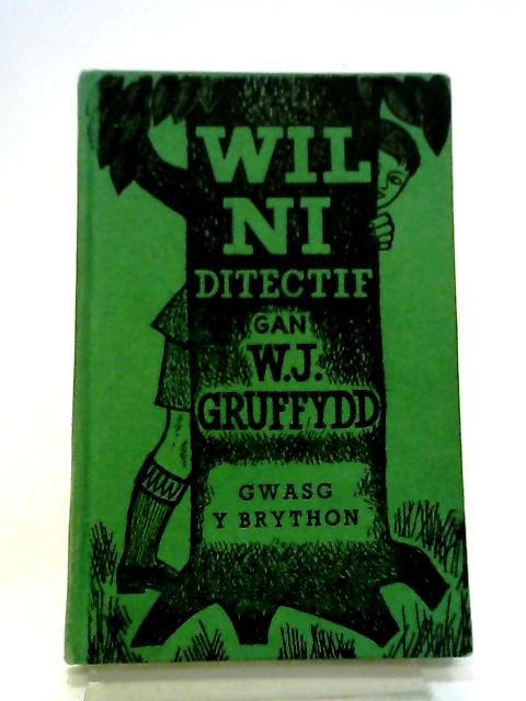 Wil Ni Ditectif By W J Gruffydd