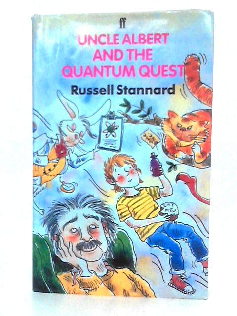 Uncle Albert and the Quantum Quest By Russell Stannard