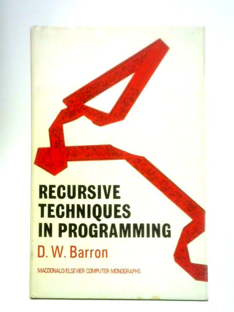 Recursive Techniques in Programming By D. W. Barron