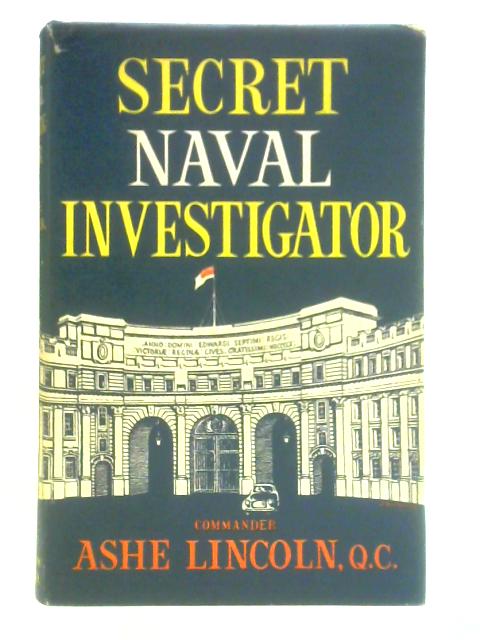 Secret Naval Investigator von A. Lincoln