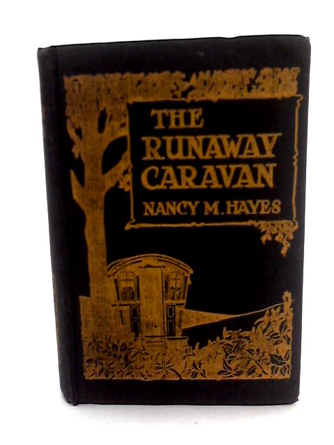 The Runaway Caravan By Nancy M. Hayes