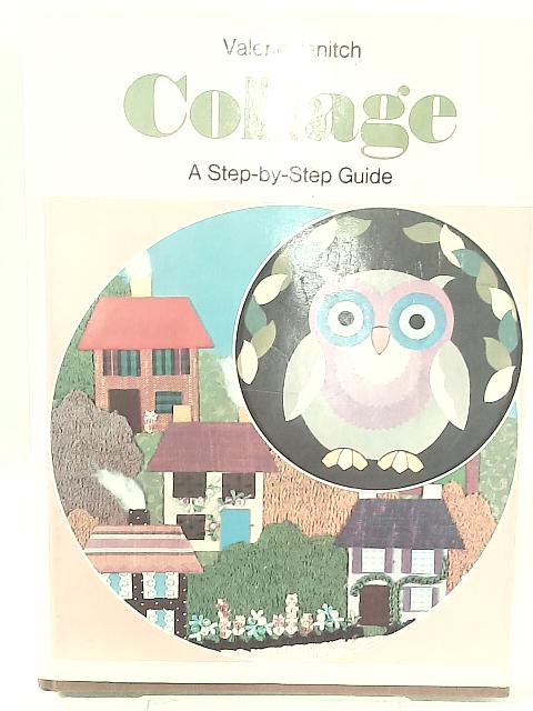 COLLAGE A Step By Step Guide By Valerie Janitch