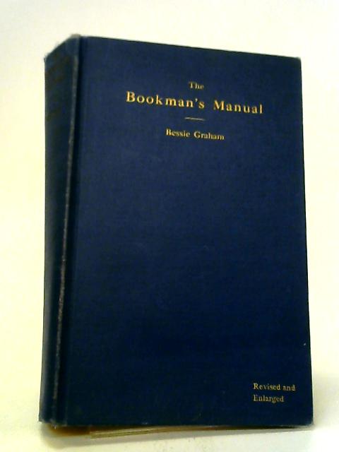 The Bookman's Manual; A Guide To Literature. By Bessie Graham