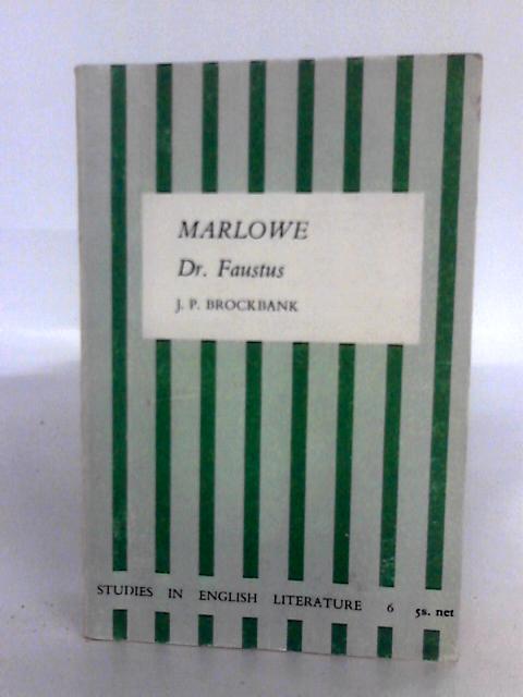 Marlowe: Dr. Faustus By J.P. Brockbank