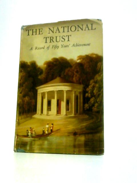 The National Trust: A Record of Fifty Years' Achievement von James Lees Milne (Ed.)