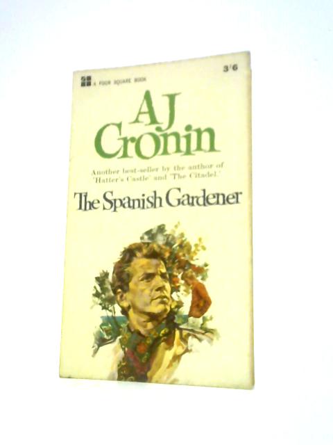The Spanish Gardener By Archibald Joseph Cronin
