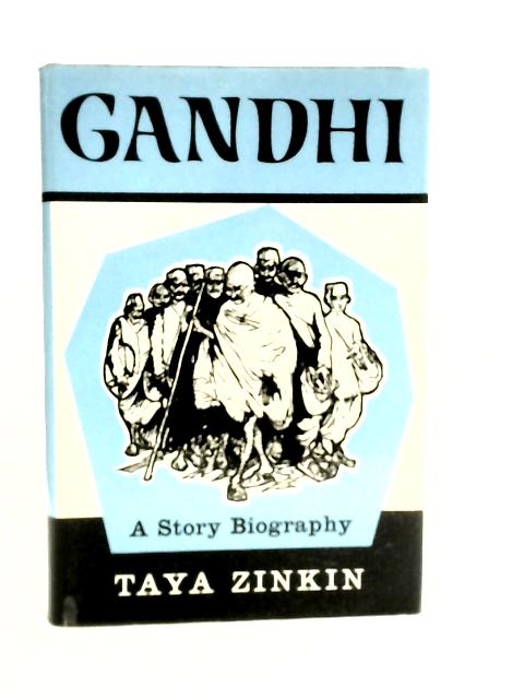 Story of Gandhi By Taya Zinkin