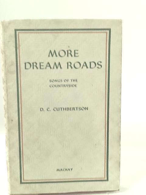 More Dream Roads : Songs of the Countryside von D.C. Cuthbertson