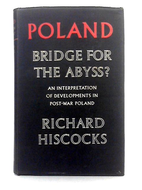 Poland: Bridge for Abyss? By Richard Hiscocks