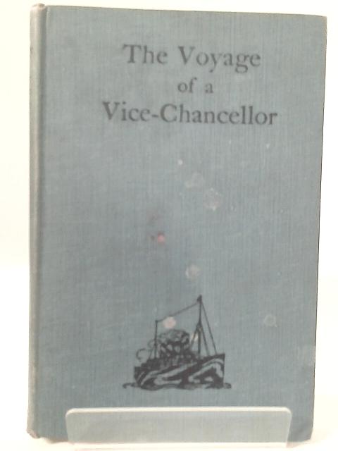 The Voyage of A Vice-Chancellor par None Stated
